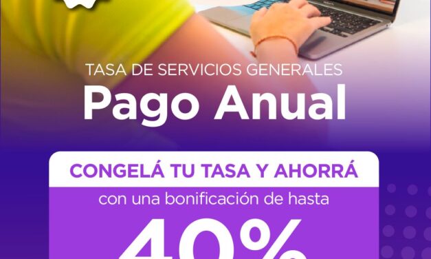 Tasa de Servicios Generales: quienes realicen el pago anual tendrán hasta un 40% de bonificación