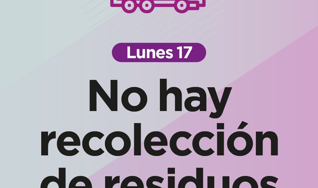 El lunes no habrá recolección de residuos