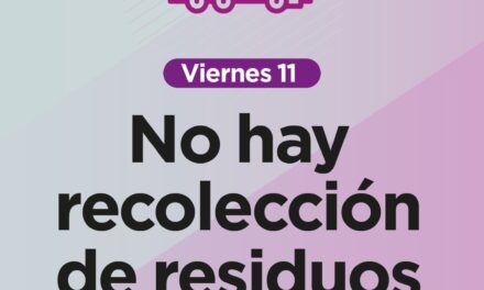 Este viernes y sábado habrá modificaciones en la recolección de residuos