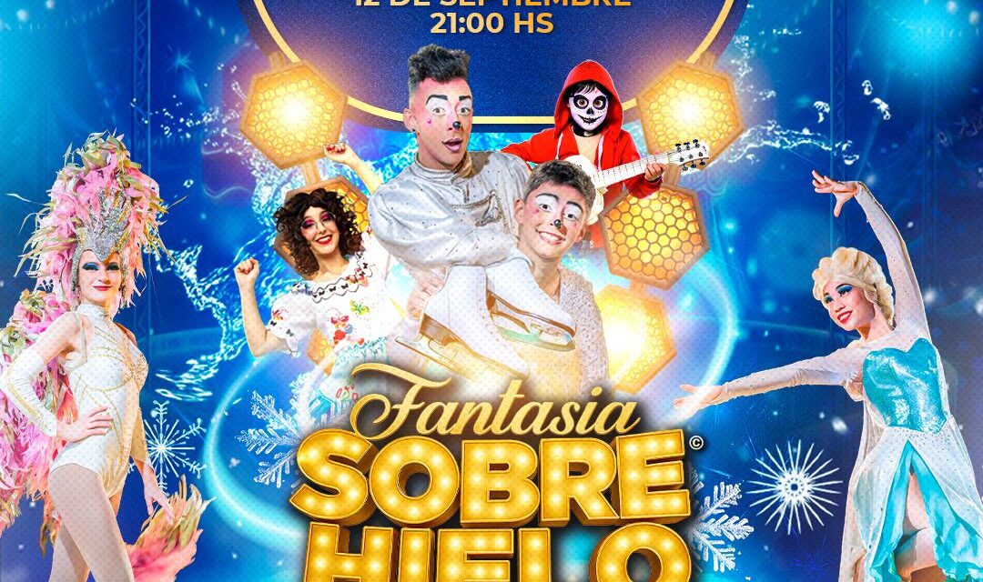 POR PRIMERA VEZ EN ZÁRATE LLEGA «FANTASÍA SOBRE HIELO»  EL AUTENTICO CIRCO SOBRE HIELO