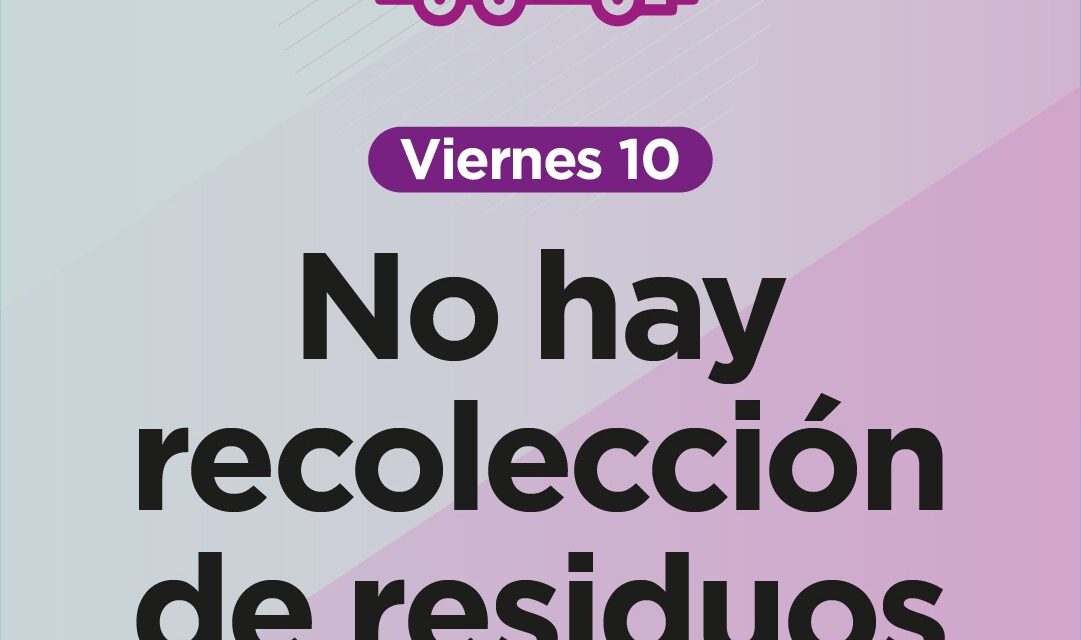 Este viernes no habrá recolección domiciliaria de residuos
